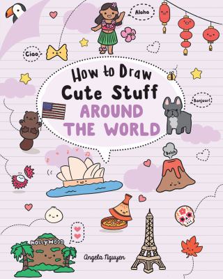 How to draw cute stuff around the world /