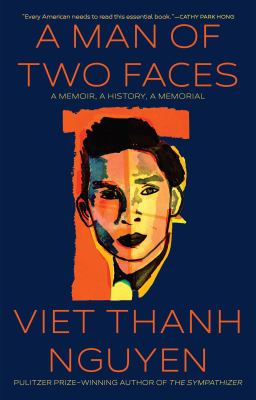 A man of two faces : a memoir, a history, a memorial /