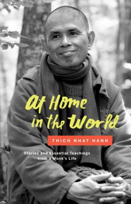 At home in the world : stories and essential teachings from a monk's life /