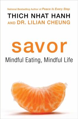 Savor : mindful eating, mindful life /