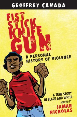 Fist, stick, knife, gun : a personal history of violence /