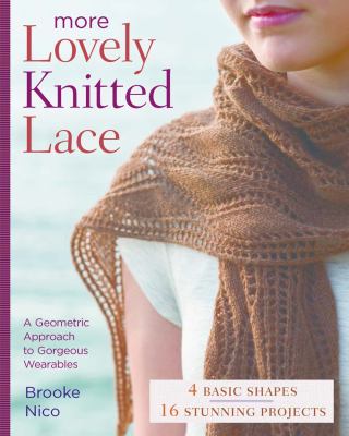 More lovely knitted lace : contemporary patterns in geometric shapes /