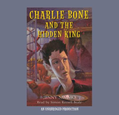 Charlie Bone and the hidden king [compact disc, unabridged] /