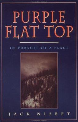 Purple Flat Top : in pursuit of a place /