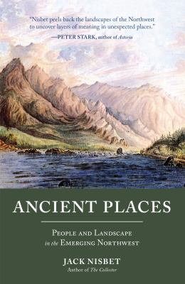 Ancient places [ebook] : People and landscape in the emerging northwest.
