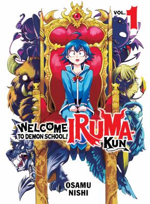 Welcome to demon school! : Iruma-kun. Vol. 1 /
