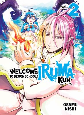 Welcome to demon school! : Iruma-kun. Vol. 2 /