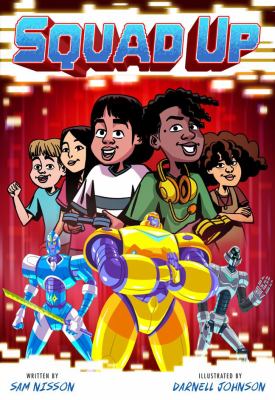 Squad up : a Power Up graphic novel /