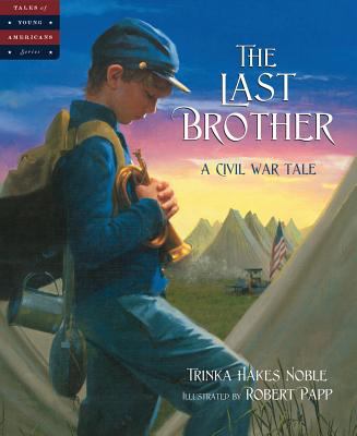 The last brother : a Civil War tale /
