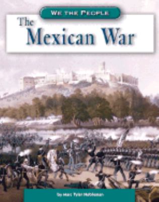 The Mexican War /
