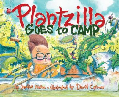 Plantzilla goes to camp /