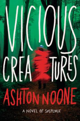 Vicious creatures : a novel of suspense /