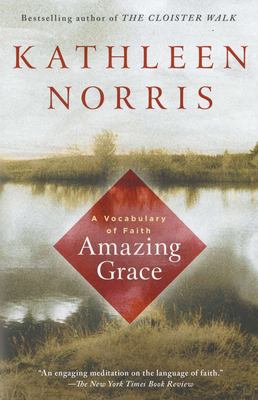 Amazing grace : a vocabulary of faith /