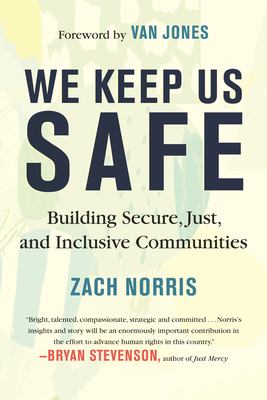 We keep us safe : building secure, just, and inclusive communities /
