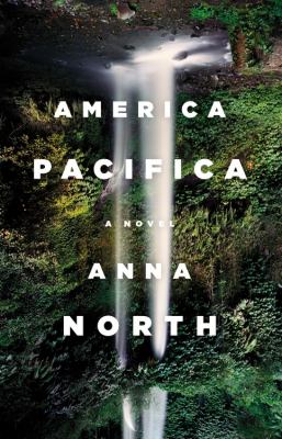 America Pacifica : a novel /