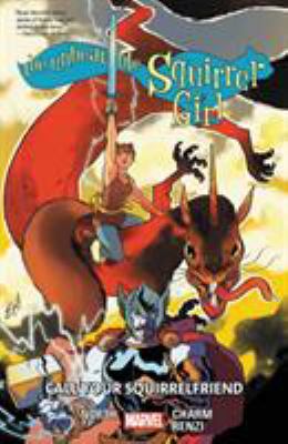 The unbeatable Squirrel Girl : call your squirrelfriend /