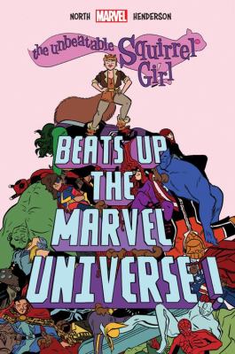The unbeatable Squirrel Girl beats up the Marvel Universe! /