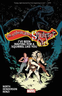 The unbeatable Squirrel Girl. Vol. 7, I've been waiting for a squirrel like you /