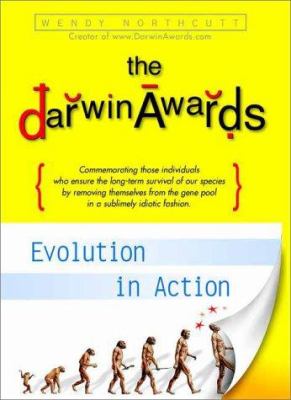 The Darwin awards : evolution in action /