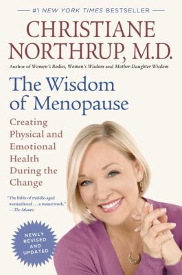 The wisdom of menopause : creating physical and emotional health during the change /