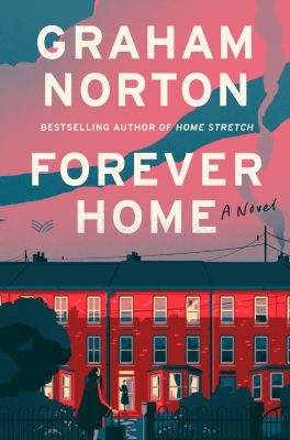 Forever home [ebook] : A novel.
