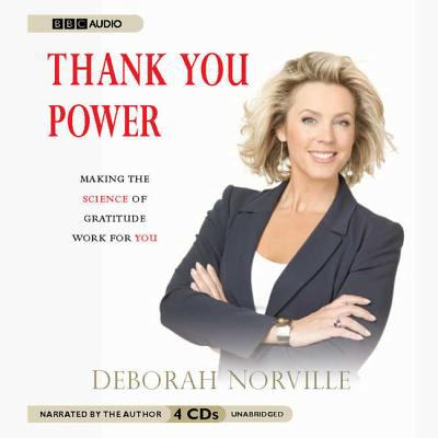 Thank you power : [compact disc, unabridged] : making the science of gratitude work for you /