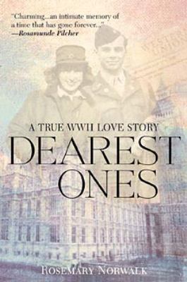 Dearest ones : a true World War II love story /