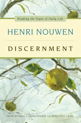 Discernment : reading the signs of daily life /