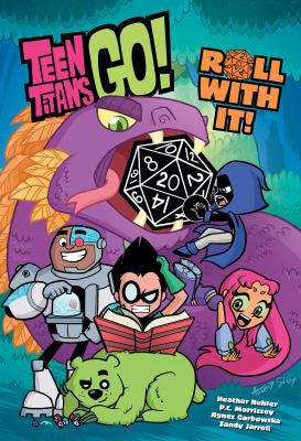 Teen Titans go!. Roll with it! /