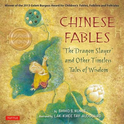 Chinese fables : "The Dragon Slayer" and other timeless tales of wisdom /
