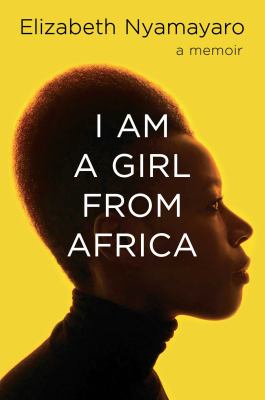 I am a girl from Africa : a memoir /