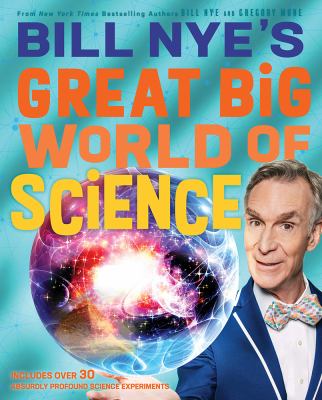 Bill Nye's great big world of science /