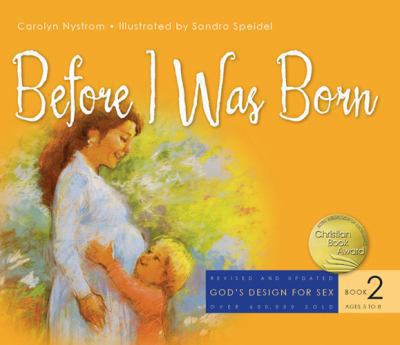 Before I was born : designed for parents to read with children ages 5 to 8 /