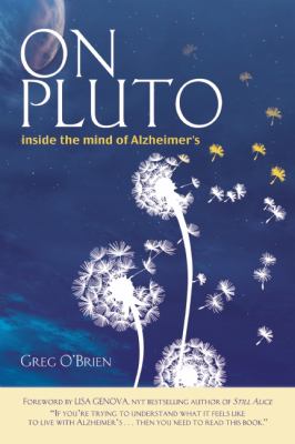 On Pluto : inside the mind of Alzheimer's /