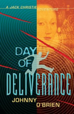 Day of deliverance : a Jack Christie adventure /