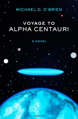 Voyage to Alpha Centauri : a novel /