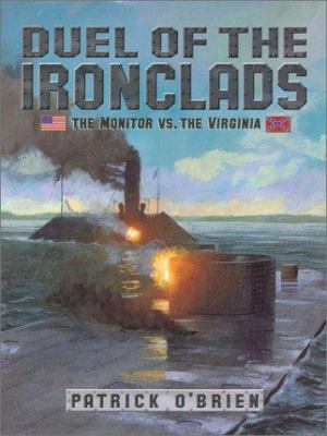 Duel of the ironclads : the Monitor vs. the Virginia /