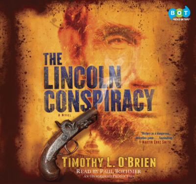 The Lincoln conspiracy [compact disc, unabridged] : a novel /
