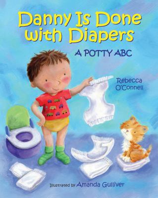 Danny is done with diapers : a potty ABC /