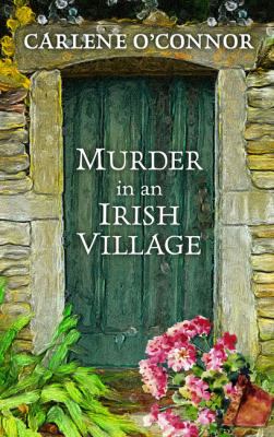 Murder in an Irish village [large type] /