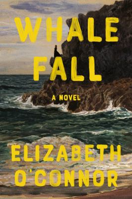 Whale fall / Elizabeth O'Connor.