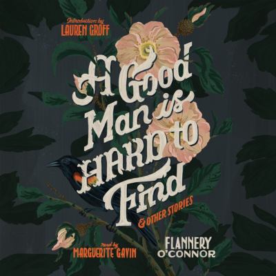 A good man is hard to find and other stories [eaudiobook].