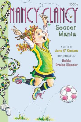 Nancy Clancy : soccer mania /