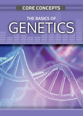 The basics of genetics /