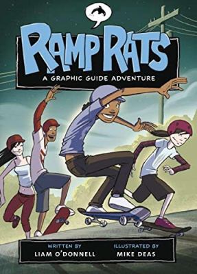 Ramp rats : a graphic guide adventure /