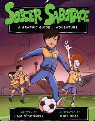 Soccer sabotage : a graphic guide adventure /