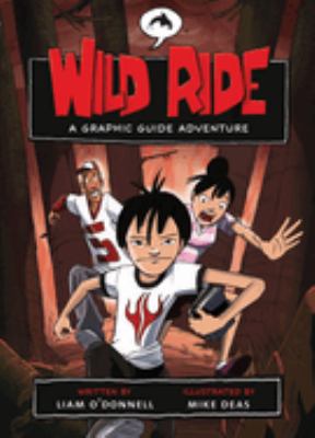 Wild ride : a graphic guide adventure /