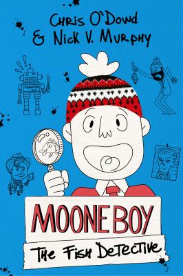 Moone Boy : the fish detective /