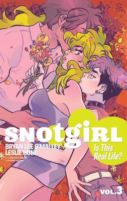 Snotgirl. Vol. 3, Is this real life? /