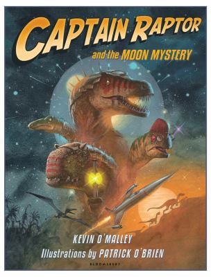 Captain Raptor and the moon mystery /